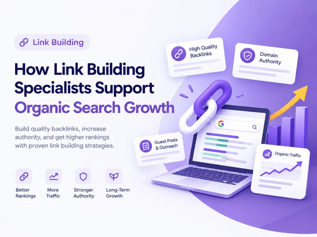 Link Building Specialists Supporting Organic Search Growth